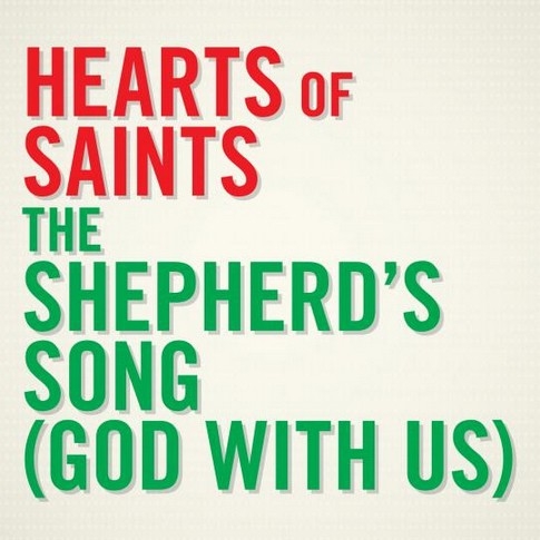 ハーツ・オブ・セインツ「The Shepherd's Song (God With Us)」
