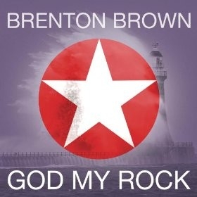 ブレントン・ブラウン「God My Rock」